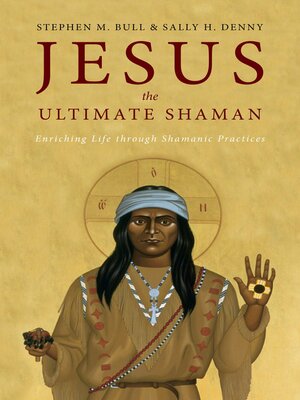 cover image of Jesus, the Ultimate Shaman